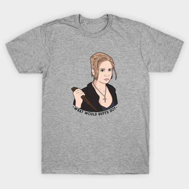 What Would Buffy Do? T-Shirt by likeapeach